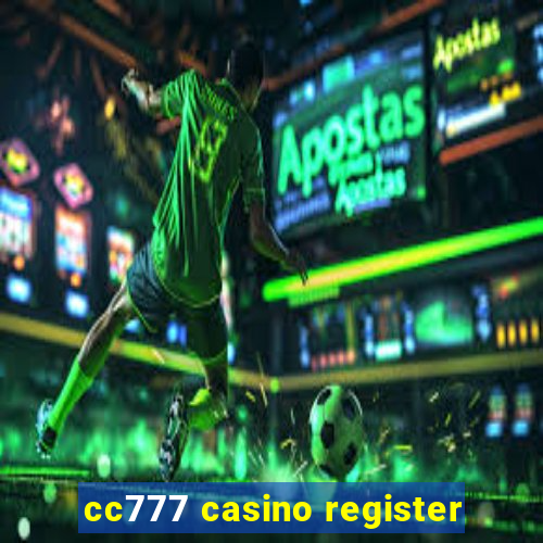 cc777 casino register